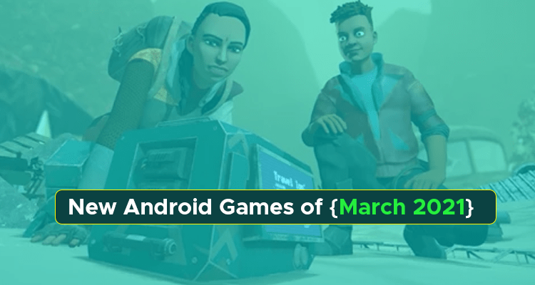 New Android Games of March